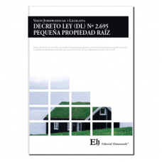 VISIÓN JURISPRUDENCIAL Y LEGISLATIVA DEL DECRETO LEY (DL) Nº 2.695 PEQUEÑA PROPIEDAD RAÍZ